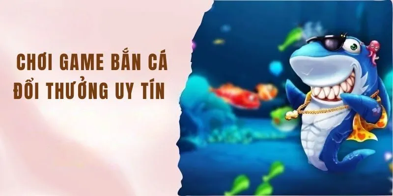 Chơi game bắn cá