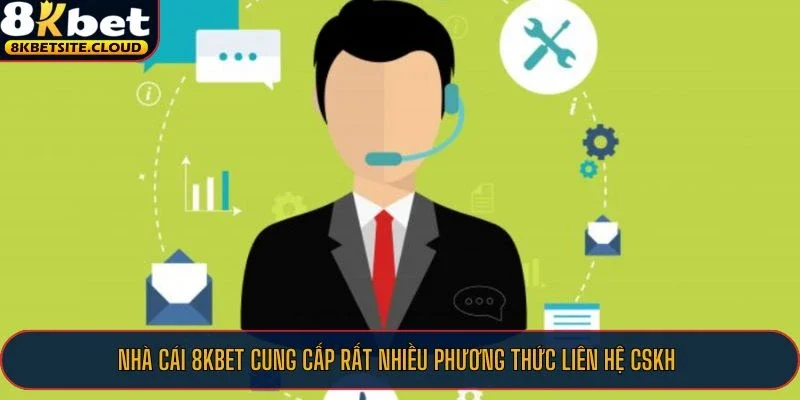 Liên Hệ 8KBET – Hỗ Trợ Người Chơi 24/7, Giải Quyết Nhanh 2 Nhà cái 8KBET cung cấp rất nhiều phương thức liên hệ CSKH