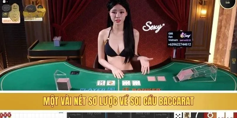 Soi Cầu Baccarat - Xác Định Các Loại Cầu Phổ Biến và Cược Hiệu Quả 1 Một vài nét sơ lược về soi cầu baccarat