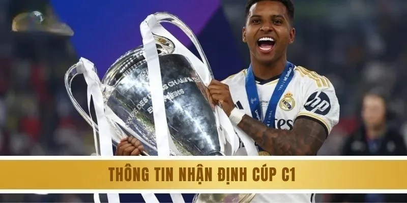Thông tin nhận định cúp C1 tại 
